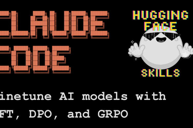 أصبح Claude Code قادر على تنفيذ عملية Fine-Tuning بالكامل بأمر نصي واحد